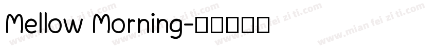 Mellow Morning字体转换